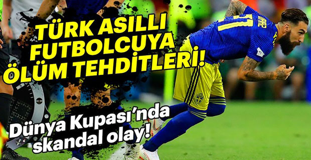 İsveç'in Türk Asıllı Futbolcusuna Ölüm Tehditleri..!