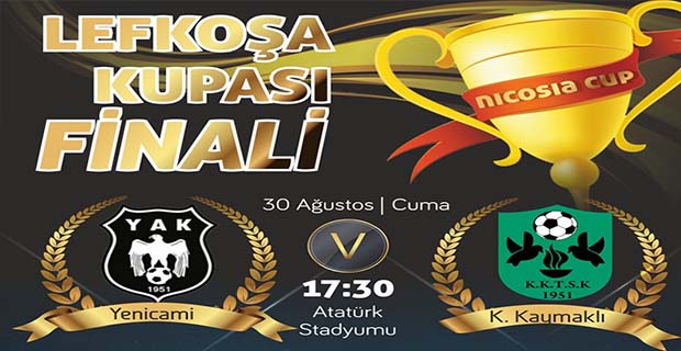 Lefkoşa Kupası Finali Atatürk'te..!
