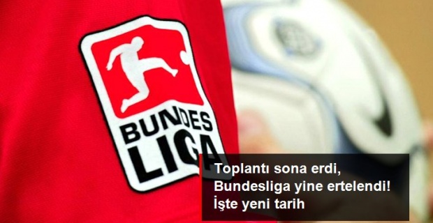 Bundesliga İçin Erteleme Kararı..!