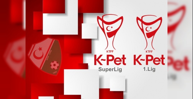 K-Pet Süper Lig ve K-Pet 1.Lig'de 23.Hafta Programı Açıklandı..!