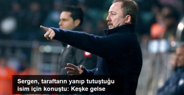 Sergen Yalçın: Talisca Keşke Beşiktaş'a Gelse..!