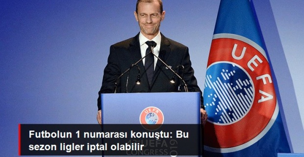 UEFA Başkanı Açıkladı..! "Üç seçeneğimiz var"