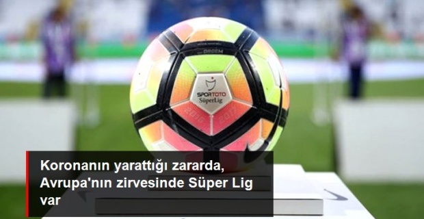 Avrupa'da En Büyük Kaybı Süper Lig Yaşayacak..!